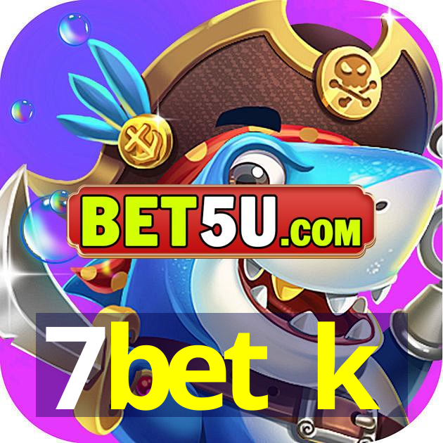 7bet k